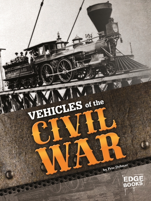 Title details for Vehicles of the Civil War by Pete Delmar - Available
